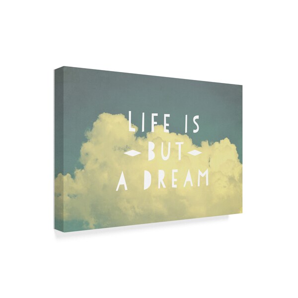 Vintage Skies 'Life Is But A Dream' Canvas Art,16x24